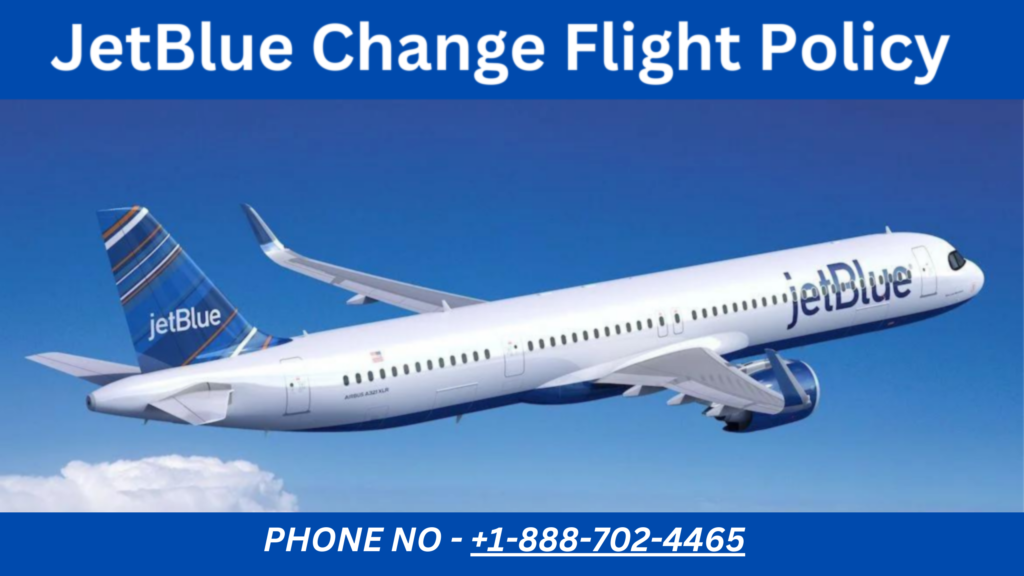 JetBlue Change Flight Policy