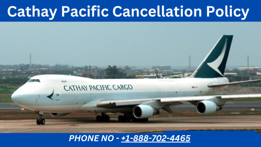 Cathay Pacific Cancellation Policy