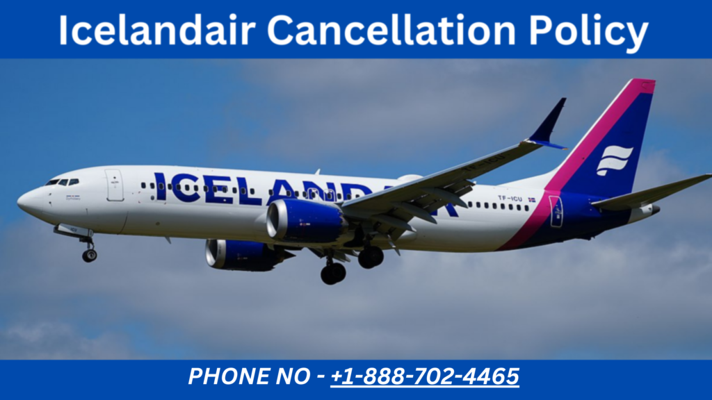 Icelandair Cancellation Policy