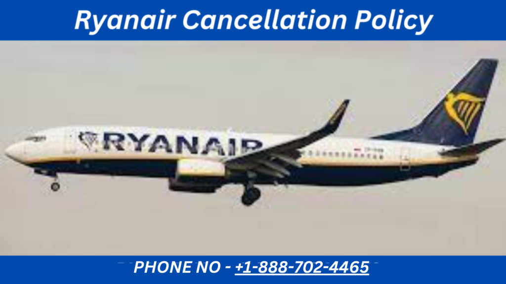 Ryanair Cancellation Policy
