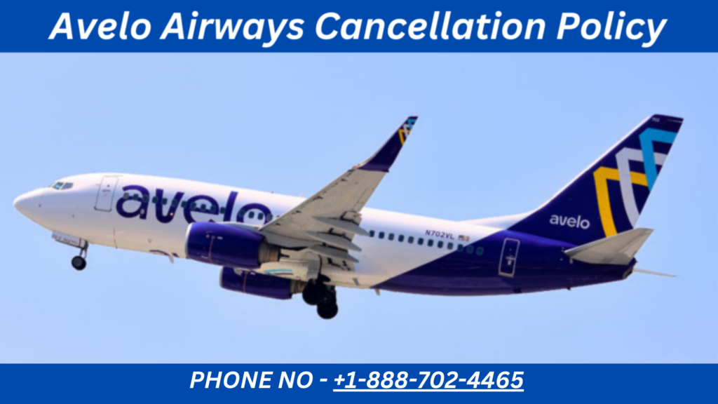 Avelo Cancellation Policy