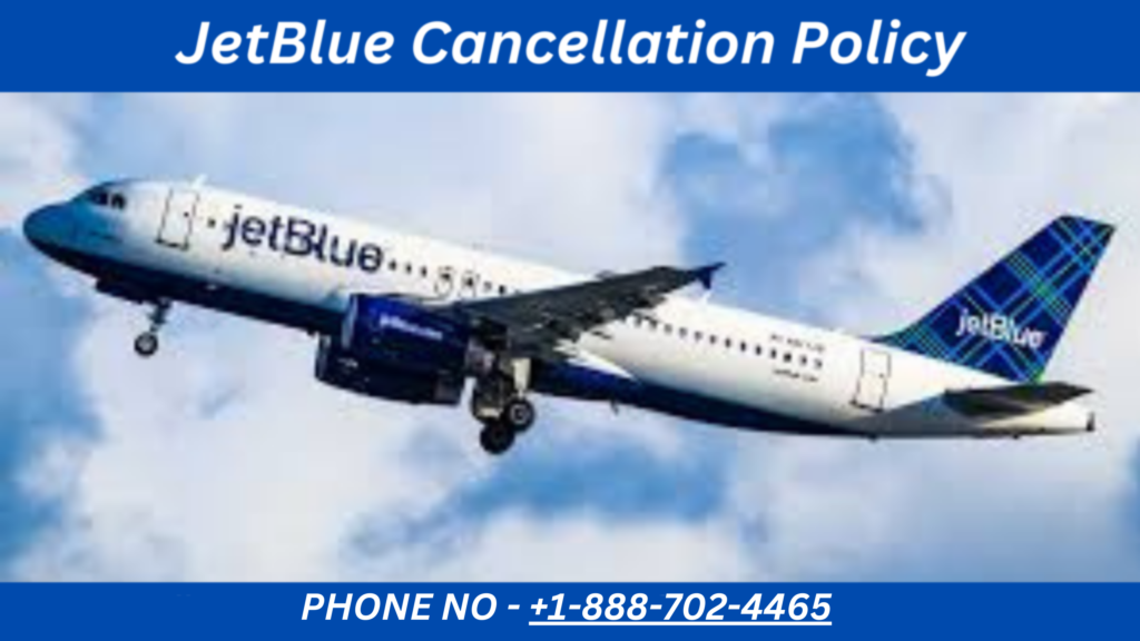 JetBlue Cancellation Policy