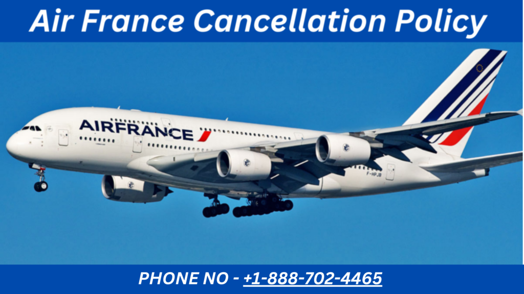 Air France Cancellation Policy