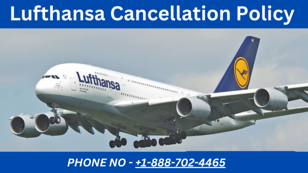 Lufthansa Cancellation Policy