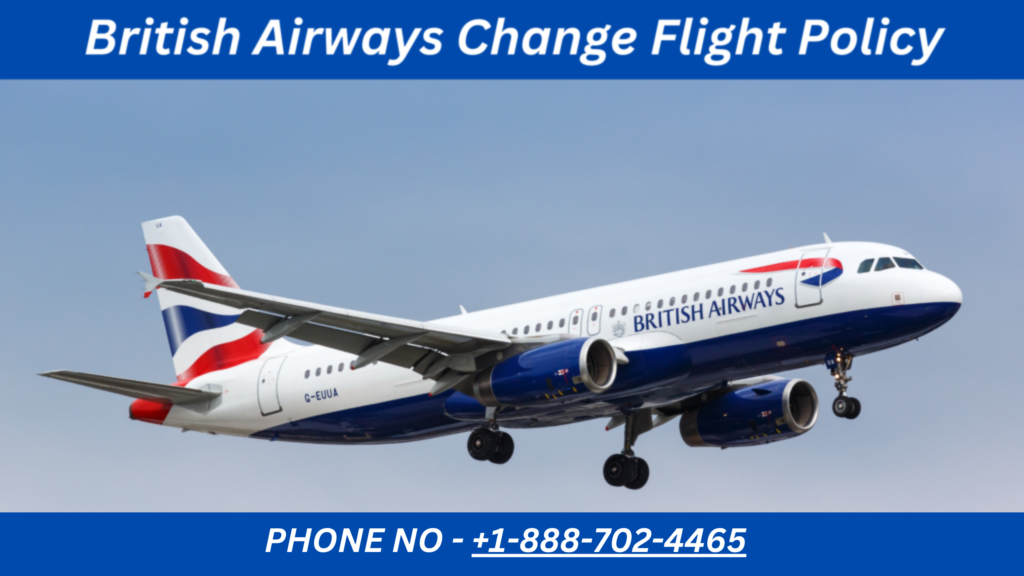 British Airways Change Flight Policy