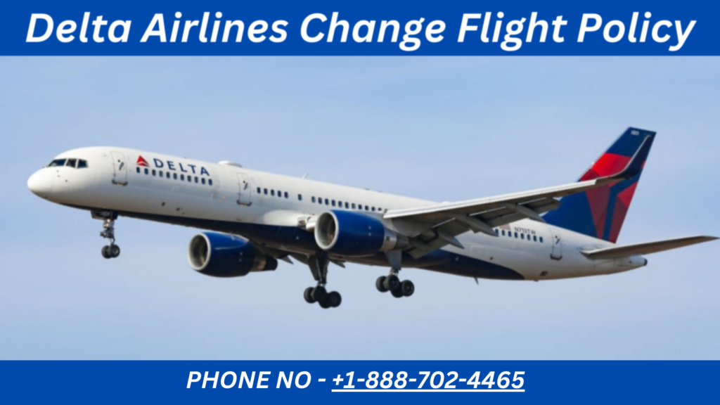 Delta Airlines Change Flight Policy