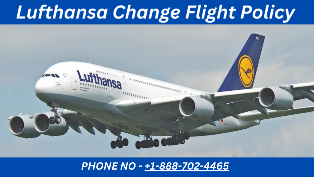 Lufthansa Change Flight Policy