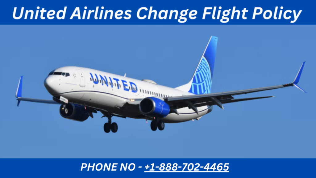 United Airlines Change Flight Policy