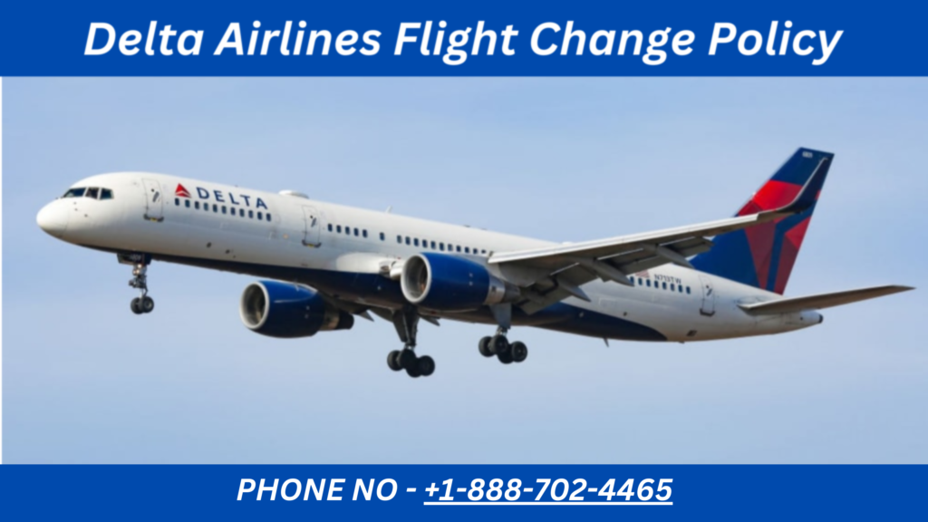 Delta Airlines Flight Change Policy
