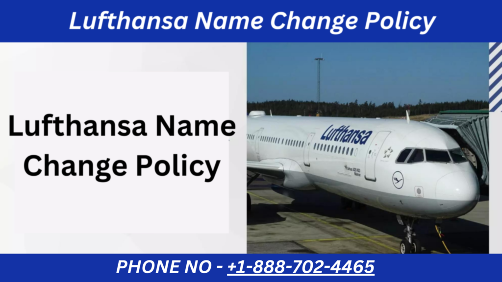 Lufthansa Name Change Policy