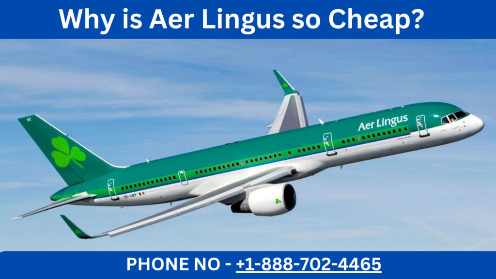 Why is Aer Lingus so Cheap