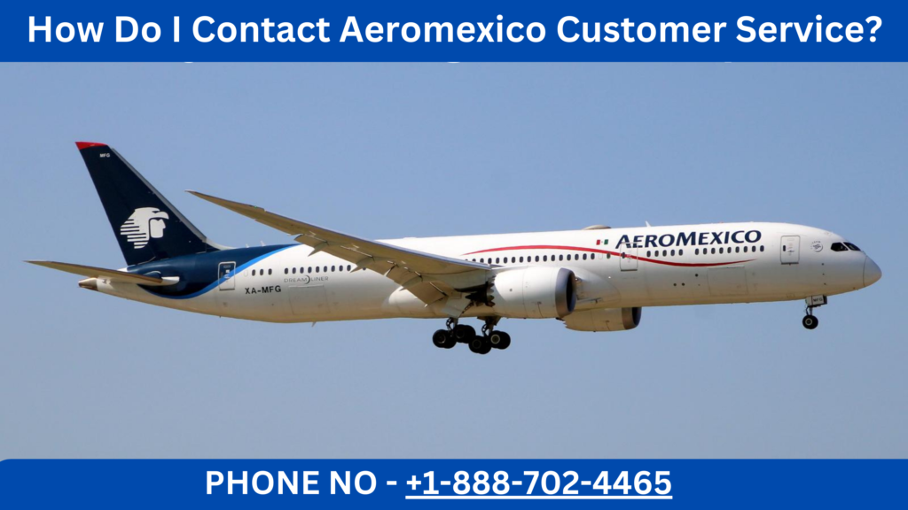 Contact Aeromexico Customer Service
