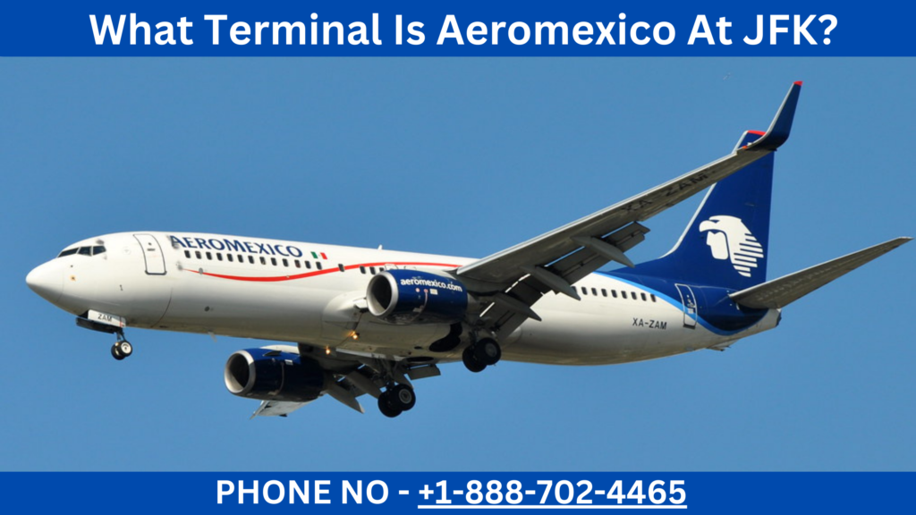 What Terminal Is Aeromexico At JFK