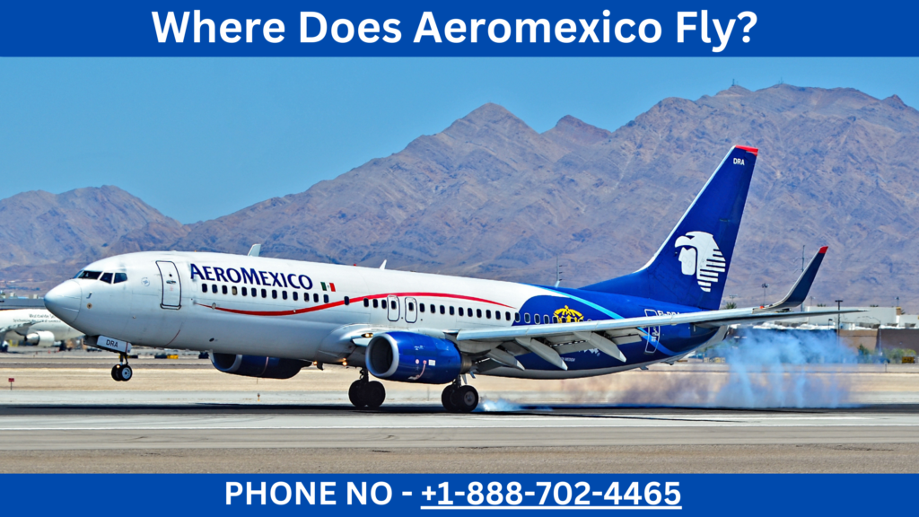 Where Does Aeromexico Fly