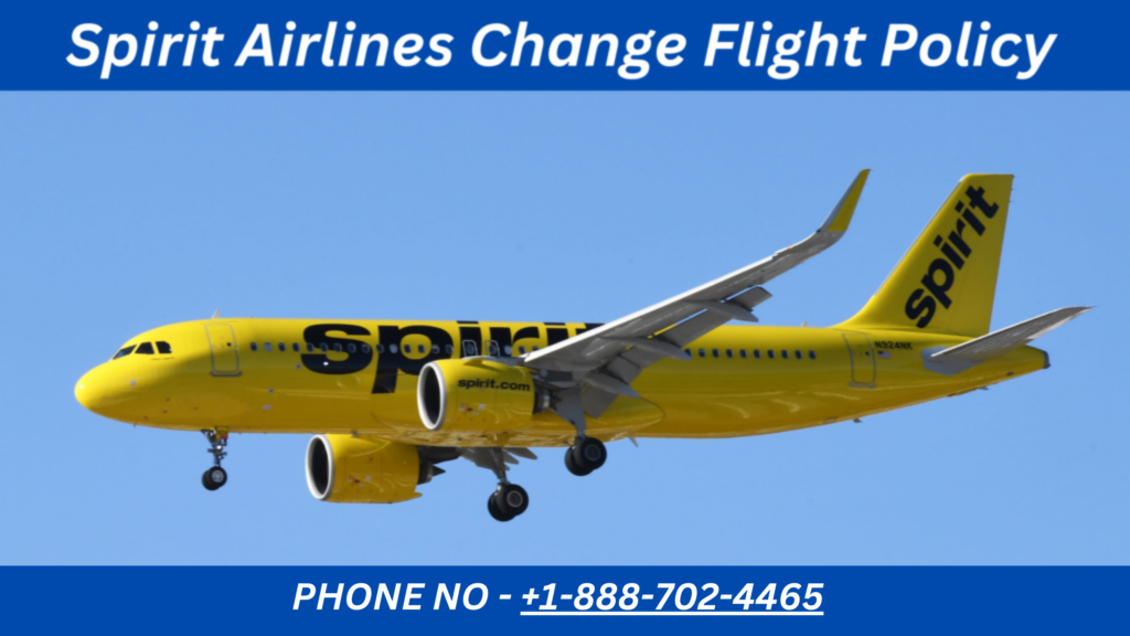 Spirit Airlines Change Flight Policy