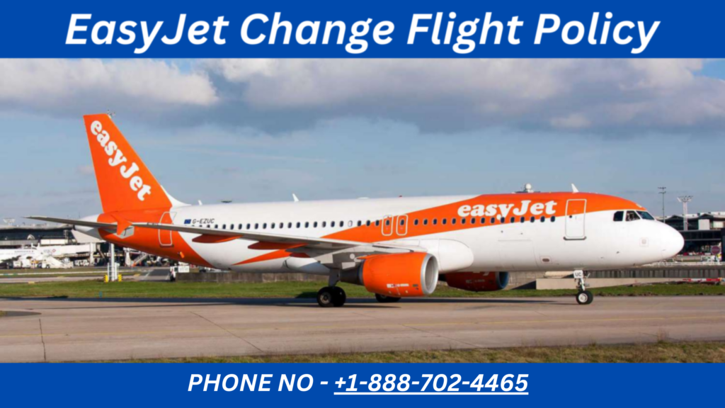 EasyJet Change Flight Policy