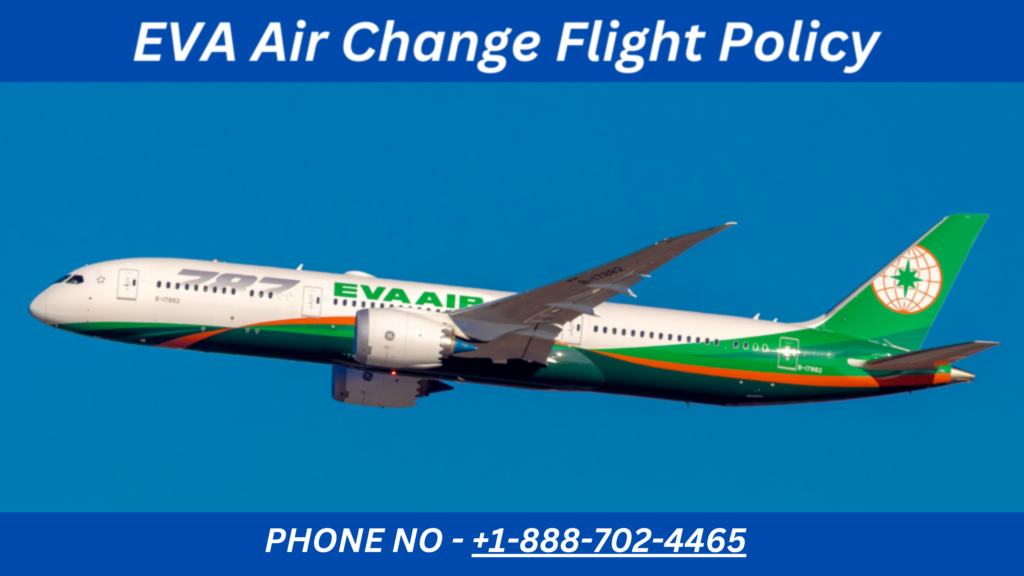 EVA Air Change Flight Policy
