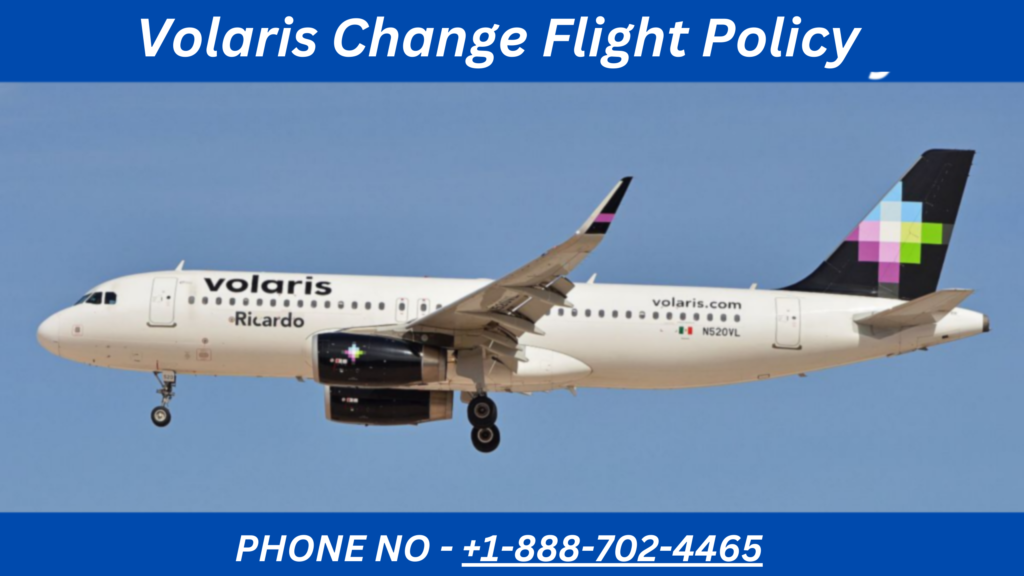 Volaris Change Flight Policy