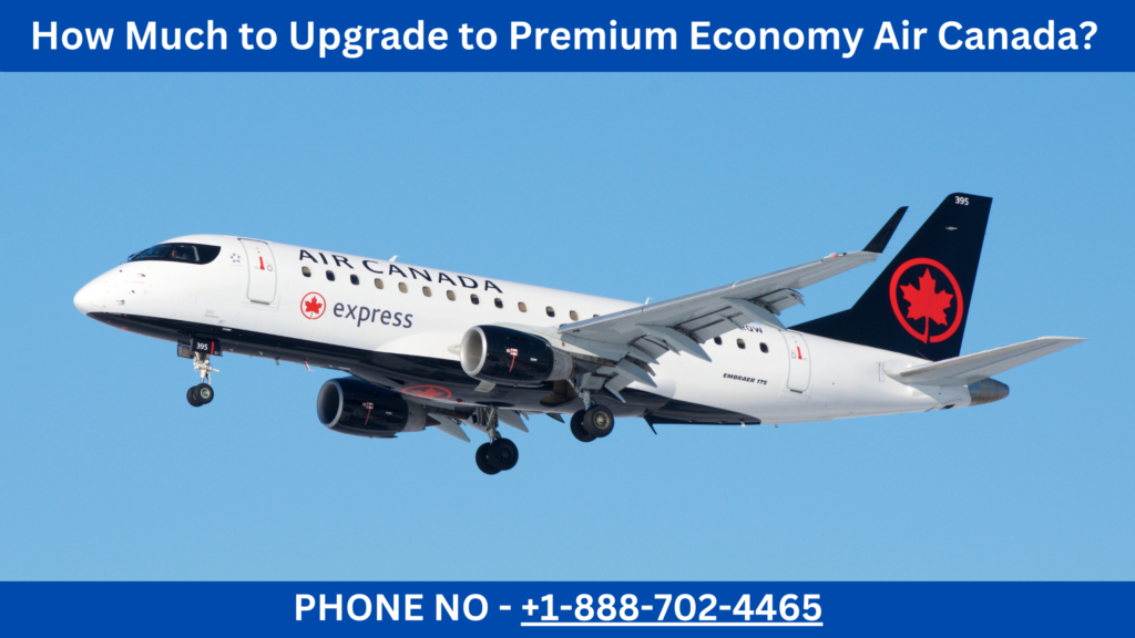 Upgrade to Premium Economy Air Canada