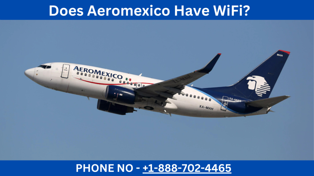 Does Aeromexico Have WiFi