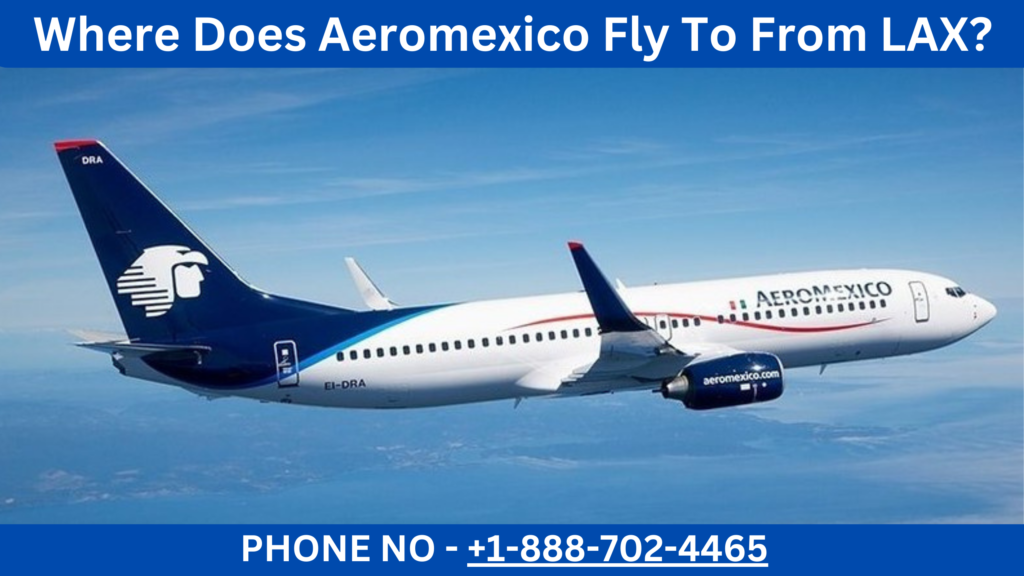 Aeromexico Fly To From LAX