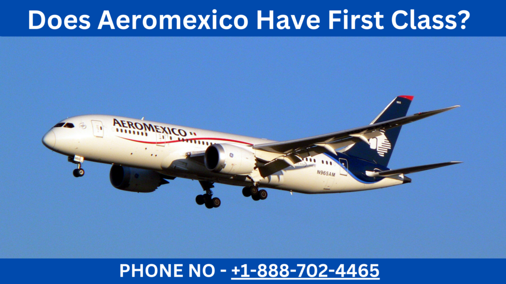 Aeromexico Have First Class