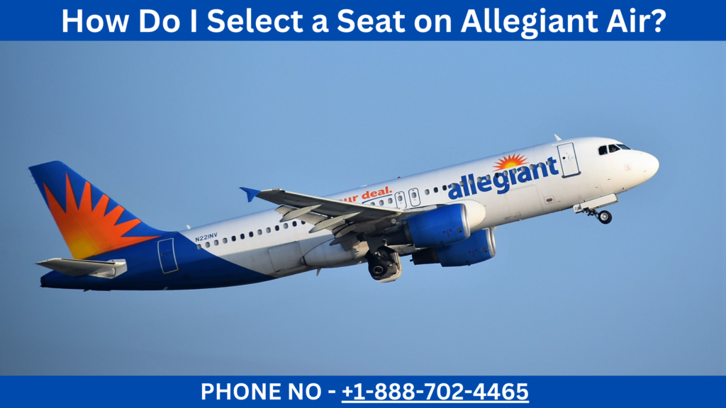 How Do I Select a Seat on Allegiant Air