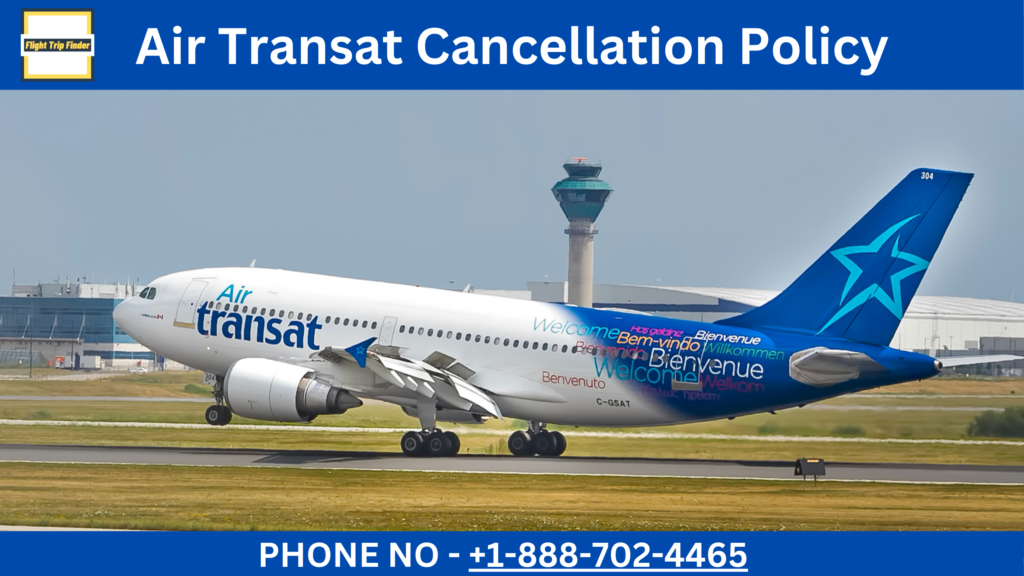 Air Transat Cancellation Policy