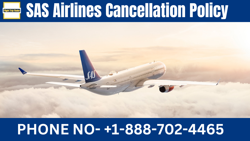 SAS Airlines Cancellation Policy