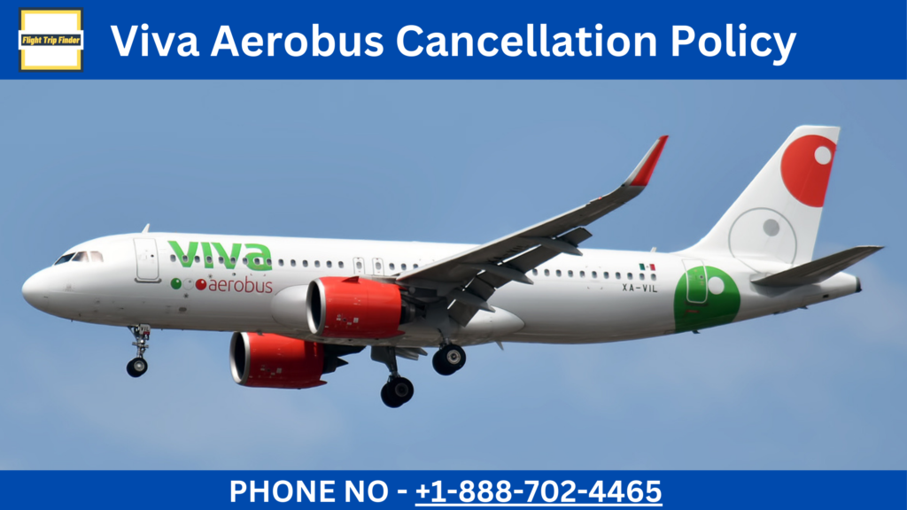 Viva Aerobus cancellation policy
