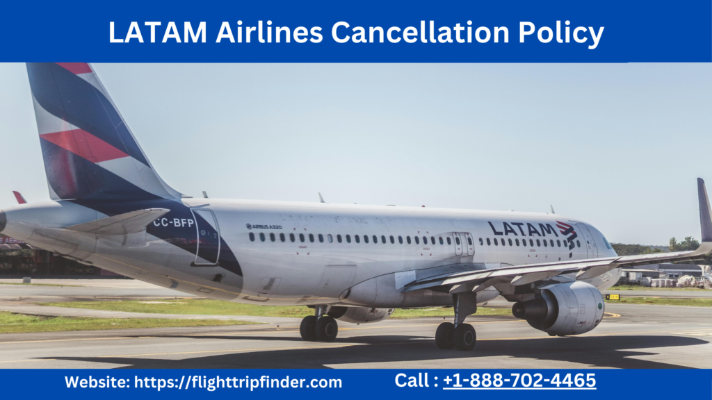 LATAM_Airline_cancellation_policy