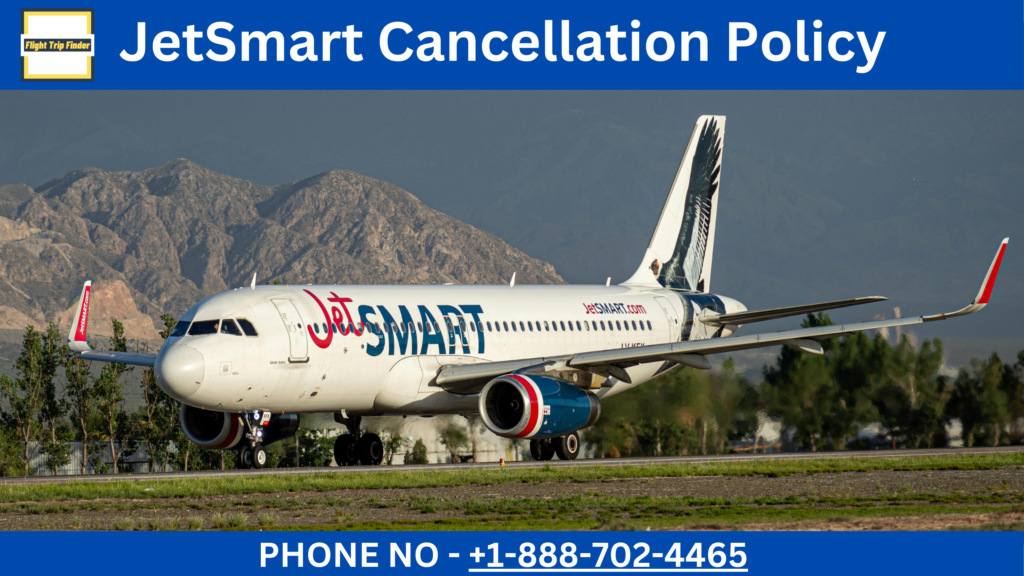 JetSmart Cancellation Policy