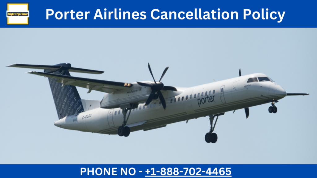 Porter Airlines Cancellation Policy