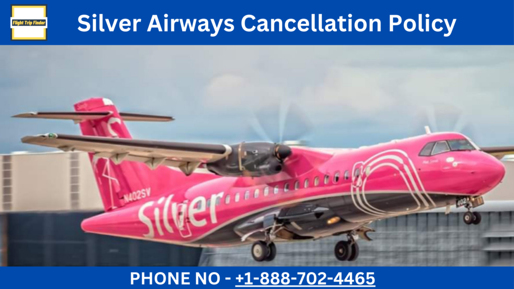 Silver Airways Cancellation Policy